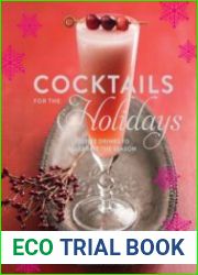 Cocktails for the Holidays Festive Drinks to Celebrate the Season