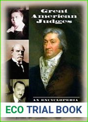 An Encyclopedia Great American Judges
