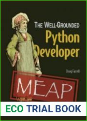 The Well-Grounded Python Developer (MEAP Version 8)