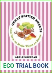 Great British Sweets And How To Make Them at Home