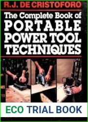 The Complete Book of Portable Power Tool Techniques
