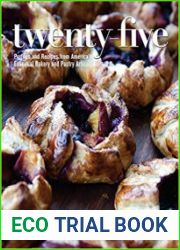 Twenty-Five Profiles and Recipes from America|s Essential Bakery and Pastry Artisans