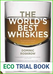 World|s Best Whiskies 750 Unmissable Drams from Tain to Tokyo