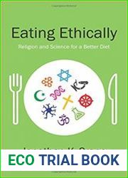 Eating Ethically Religion and Science for a Better Diet