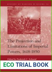 The Projection and Limitations of Imperial Powers, 1618-1850