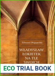 Wladyslaw lokietek na tle swoich czasow
