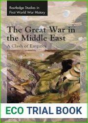 The Great War in the Middle East A Clash of Empires