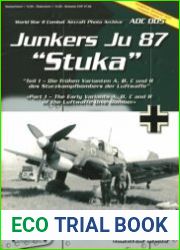 Junkers Ju 87 "Stuka" (Part 1) The Early Variants A,B,C and R (WW2 Combat Aircraft Photo Archive 005)