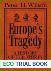 Europe|s Tragedy A History of the Thirty Years War