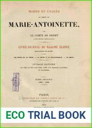 Modes et usages au temps de Marie-Antoinette… T.2