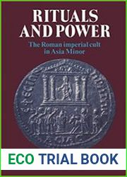Rituals and Power The Roman Imperial Cult in Asia Minor