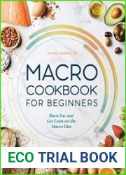 Macro Cookbook for Beginners Burn Fat and Get Lean on the Macro Diet