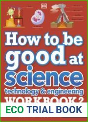 How to be Good at Science, Technology & Engineering Workbook 2, Ages 11-14 (Key Stage 3)