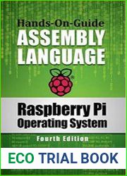 Raspberry Pi Operating System Assembly Language Hands-on-Guide Fourth Edition