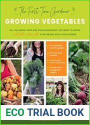 The First-time Gardener Growing Vegetables