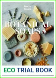 Botanical Soaps A modern guide to making your own soaps, shampoo bars and other beauty essentials
