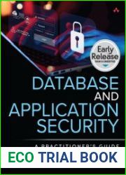 Database and Application Security A Practitioner|s Guide (Early Release)