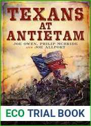 Texans at Antietam A Terrible Clash of Arms, September 16-17, 1862