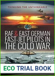 RAF and East German Fast-Jet Pilots in the Cold War Thinking the Unthinkable