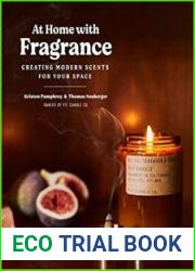 At Home with Fragrance Creating Modern Scents for Your Space