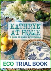 Kathryn at Home A Guide to Simple Entertaining