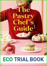 PASTRY CHEF|S GUIDE the secret to successful baking every time.