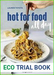 hot for food all day easy recipes to level up your vegan meals