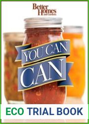 You Can Can! A Guide to Canning, Preserving, and Pickling