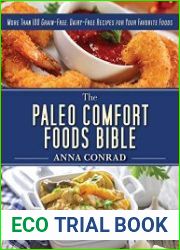 The Paleo Comfort Foods Bible More Than 100 Grain-Free, Dairy-Free Recipes for Your Favorite Foods