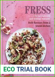Fress Bold, Fresh Flavours from a Jewish Kitchen