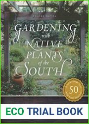 Gardening with Native Plants of the South, Revised Edition