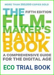 The Filmmaker|s Handbook A Comprehensive Guide for the Digital Age, 5th Edition