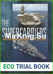The Supercarriers The Forrestal and Kitty Hawk Classes