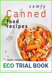 Comfy Canned Food Recipes Tasty, Timesaving, And Splendid Everyday Meals
