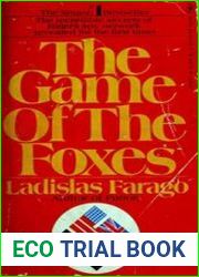 The Game of the Foxes The Untold Story of German Espionage in the United States and Great Britain During World War II