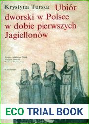 Ubior dworski w Polsce w dobie pierwszych Jagiellonow