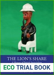 The Lion|s Share A History of British Imperialism 1850 to the Present
