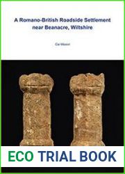 A Romano-British Roadside Settlement near Beanacre, Wiltshire