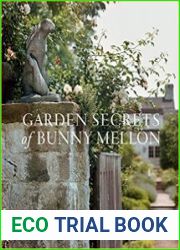 Garden Secrets of Bunny Mellon