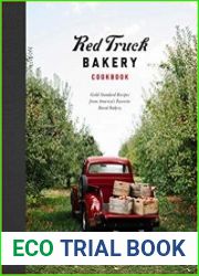 Red Truck Bakery Cookbook Gold-Standard Recipes from America|s Favorite Rural Bakery