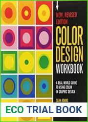 Color Design Workbook New, Revised Edition A Real World Guide to Using Color in Graphic Design