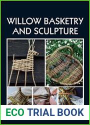 Willow Basketry and Sculpture