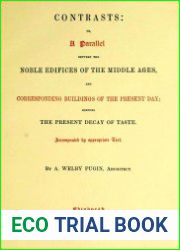 Contrasts, or a parallel between the noble edifices of the XIVth and XVth centuries, and similar buildings of the present day