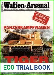 Panzerkampfwagen Tiger in der Truppe (Waffen-Arsenal Special Band 21)