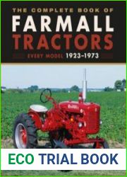 The Complete Book of Farmall Tractors Every Model 1923-1973 (Complete Book)