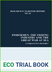 Fishermen, the Fishing Industry and the Great War at Sea A Forgotten History?