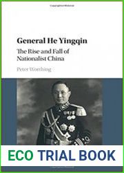 General He Yingqin The Rise and Fall of Nationalist China