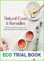 Natural Cures & Remedies Kitchen cupboard recipes and solutions for your health and home