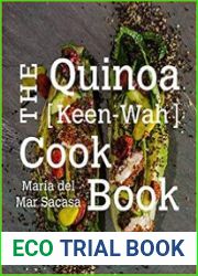 The Quinoa [Keen-Wah] Cookbook