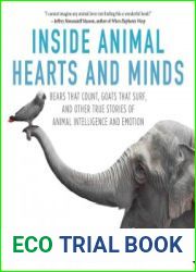 Inside Animal Hearts and Minds Bears That Count, Goats That Surf, and Other True Stories of Animal Intelligence and Emotion